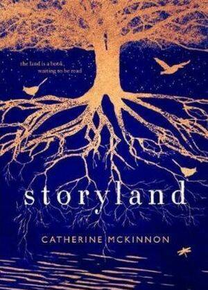 Storyland by Catherine McKinnon. 
