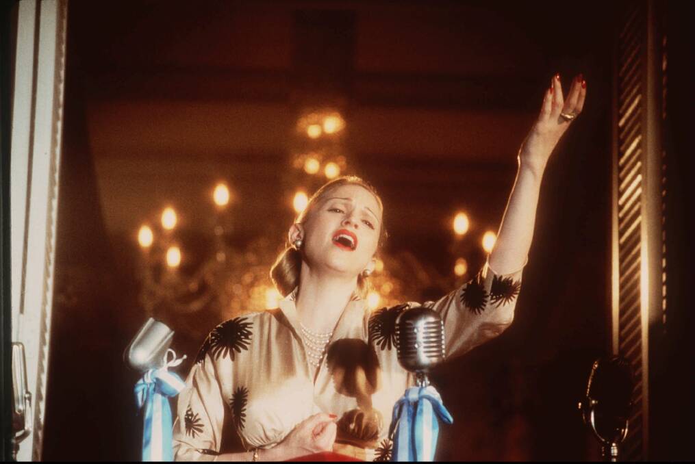 Madonna played Eva Peron in the movie Evita.