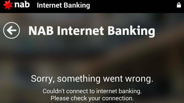 The error message appearing for users of NAB's smartphone app. Photo: Supplied 